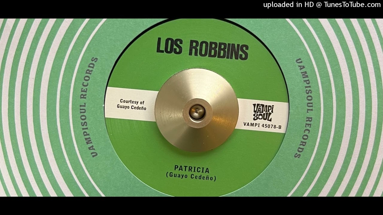 Los Robbins - Patricia (Vampi Soul) 1970 (Reissued 2021)