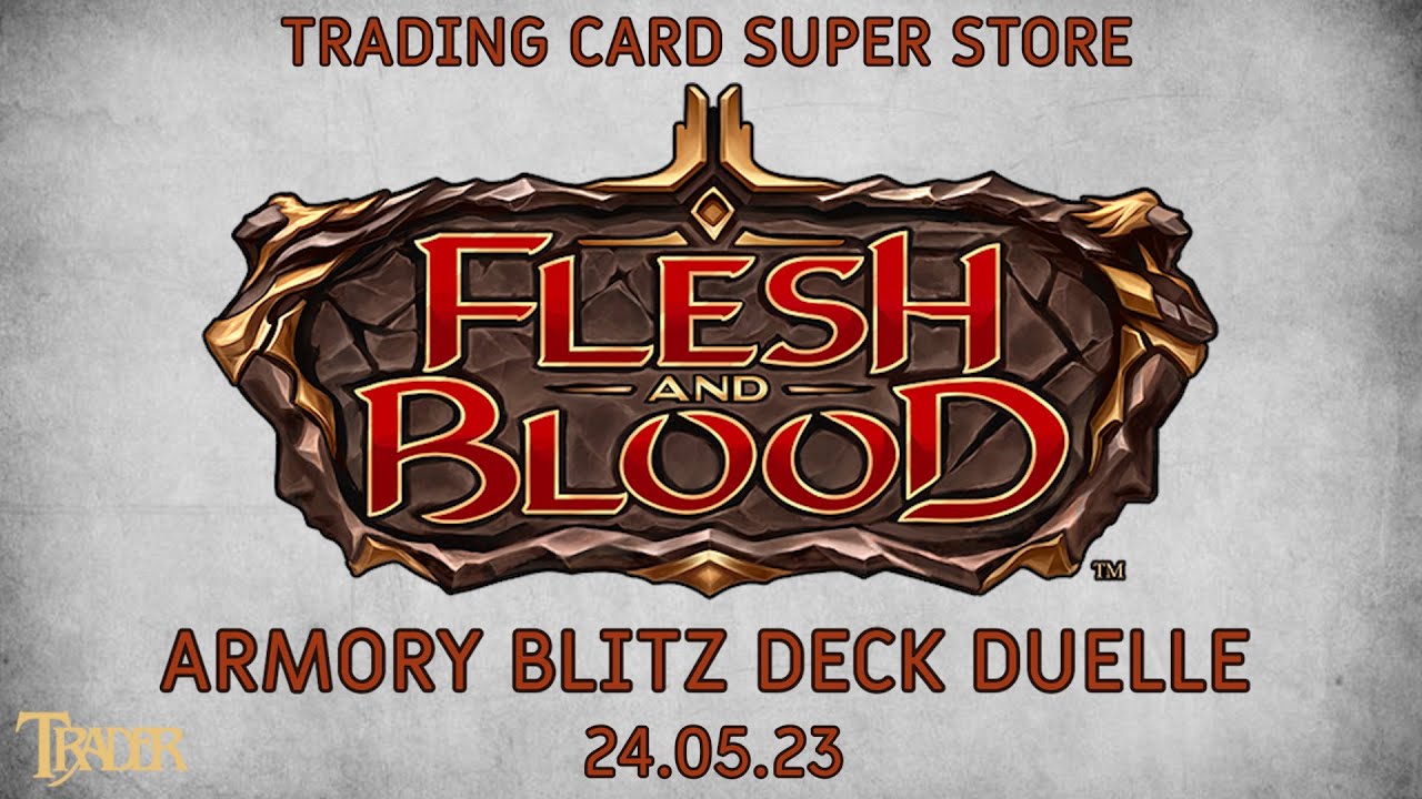 Flesh and Blood deutsch | Armory Blitz Deck Duelle | Trader | Trading Card Super Store 24.05.2023