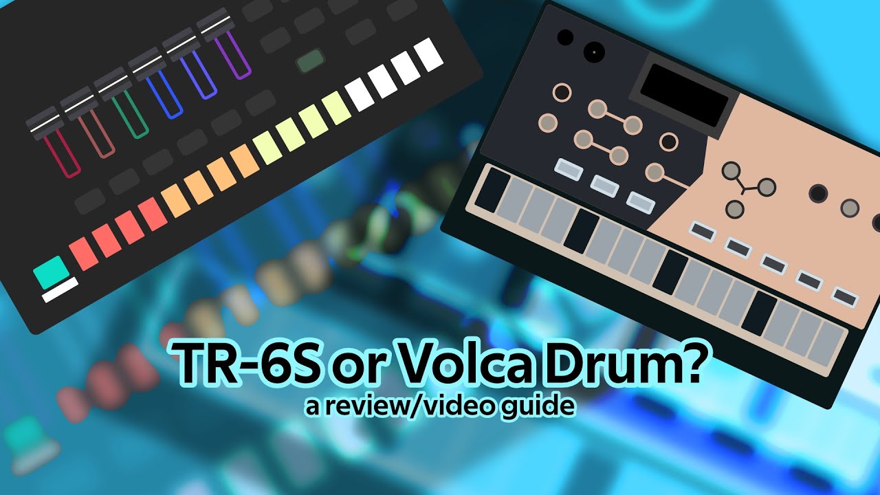TR-6S or Volca Drum - Which is the better first drum machine? TR-6S & Volca Drum Review