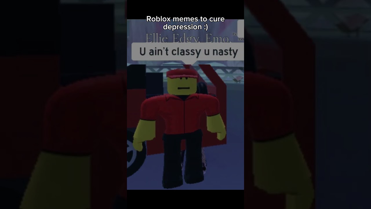 Roblox memes to cure depression :)