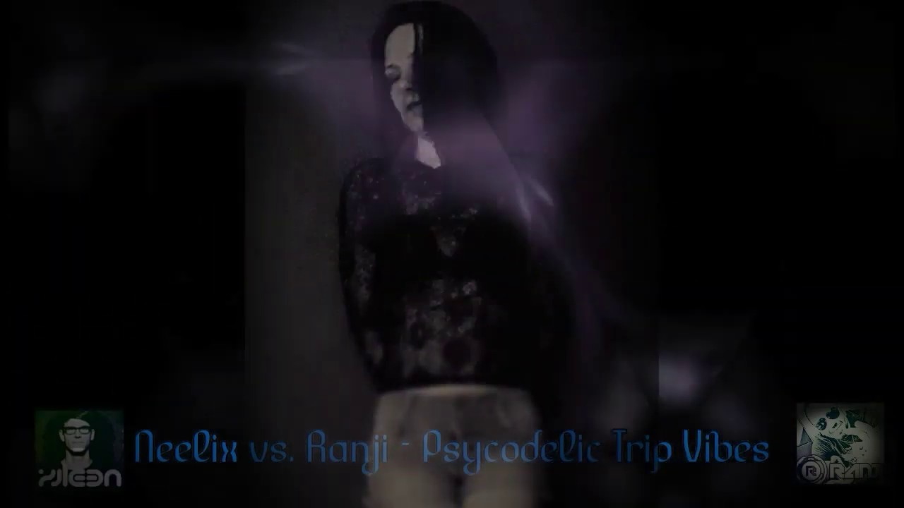 NeeLix vs. RaNji - PsyCoDeLic TriP ViBeS 2020 [PSYTRANCE]