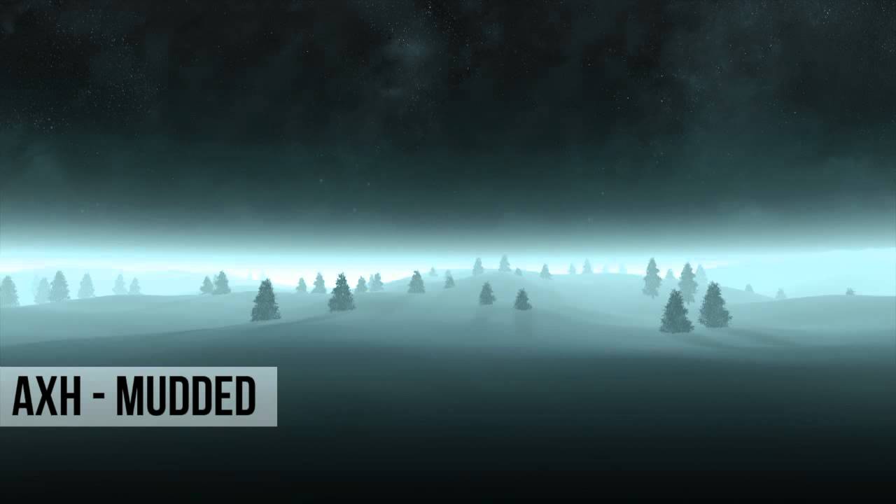 AxH - Mudded