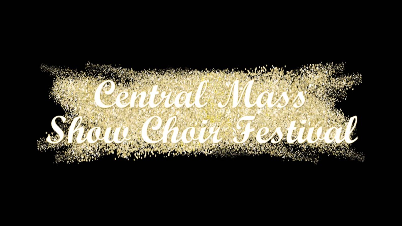 2026 Central MA Show Choir Festival: Small Mixed Division