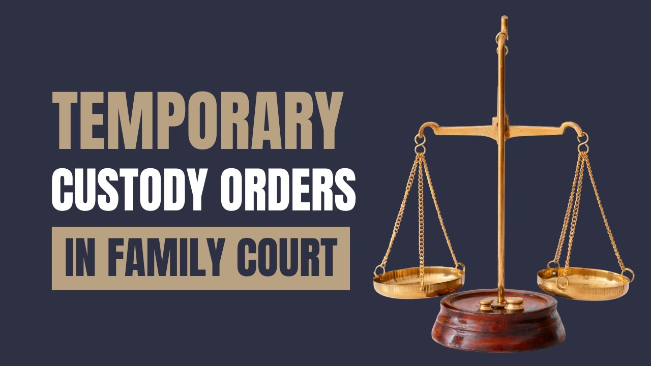Temporary Custody Orders