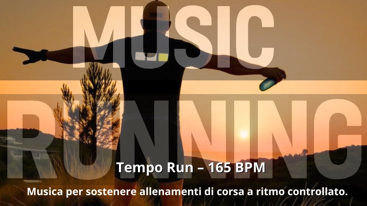 Tempo Run – 165 BPM musica per sostenere allenamenti di corsa a ritmo controllato…
