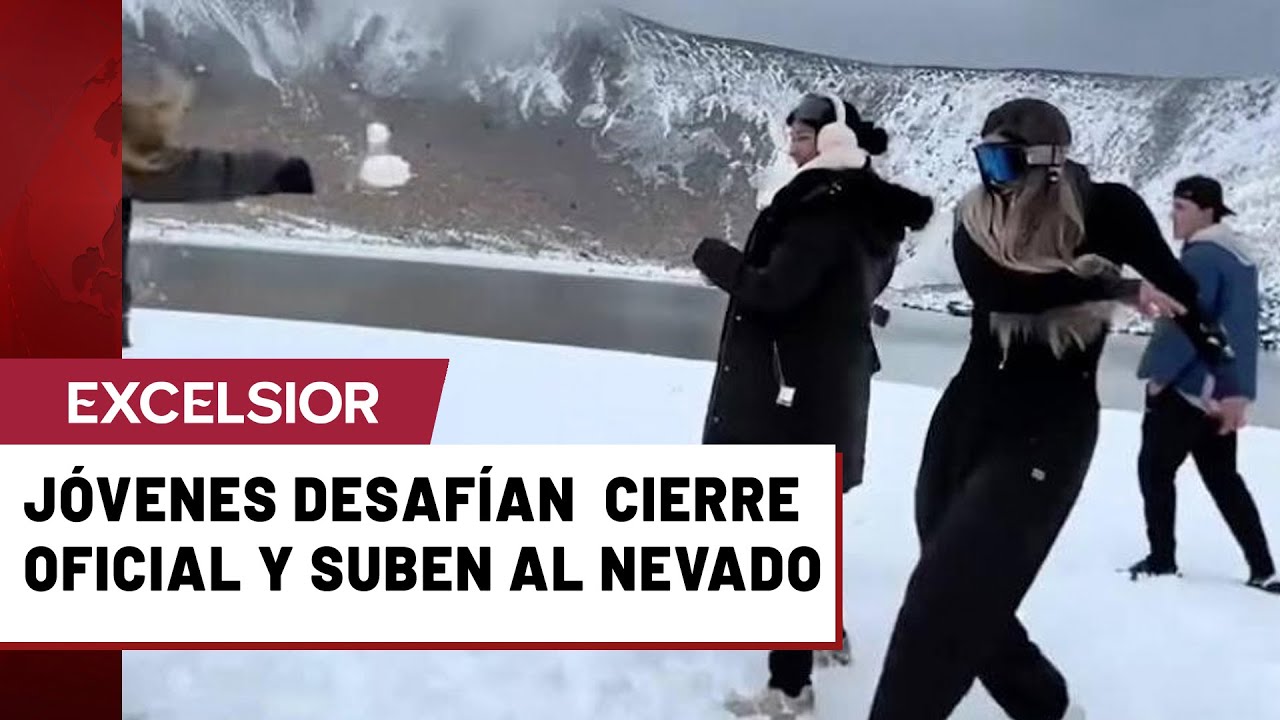 Jóvenes desafían restricciones y cierre oficial y suben al Nevado de Toluca