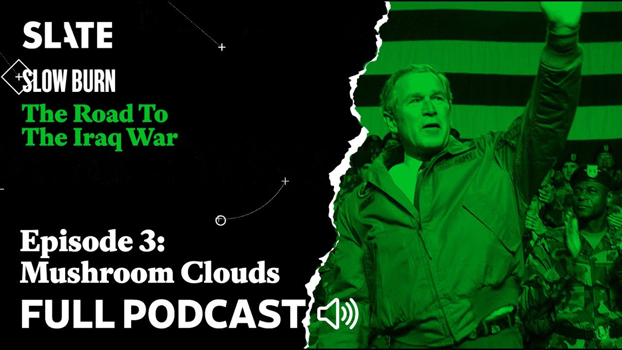 S5 Ep. 3: Mushroom Clouds | Slow Burn Podcast