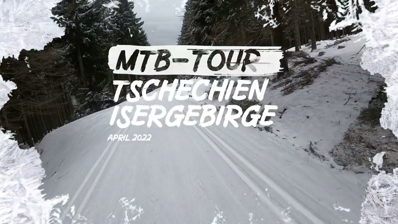 MTB TOUR Tschechien - Isergebirge 2022
