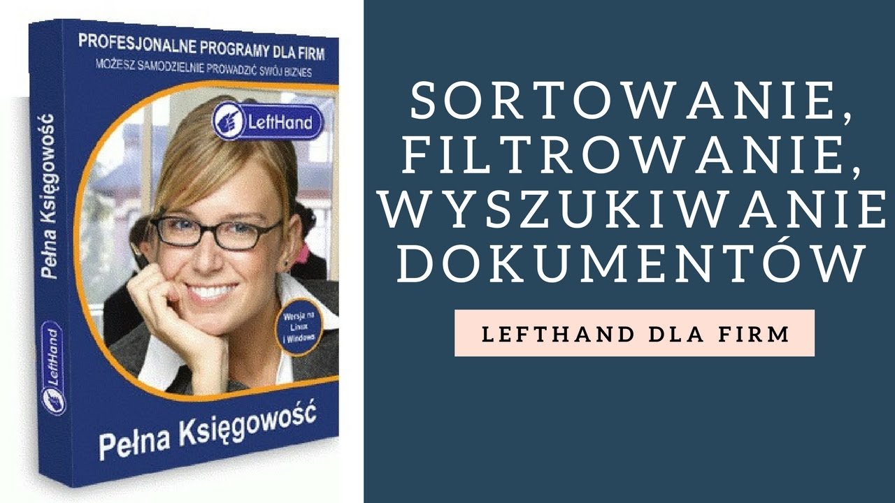 Programy księgowe dla firm LeftHand - sortowanie, filtrowanie i wyszukiwanie dokument&oacute;w