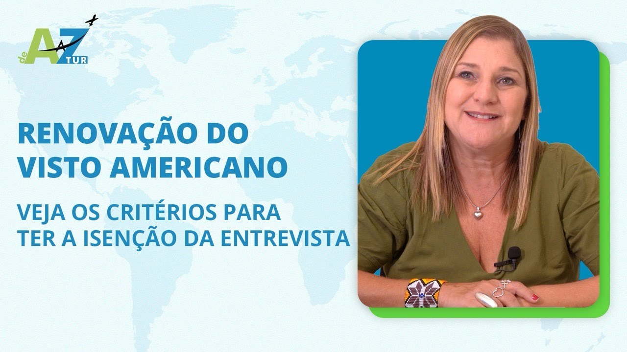 RENOVAÇÃO DO VISTO AMERICANO SEM ENTREVISTA no consulado: entenda a regra em 2025 | DeAaZTur