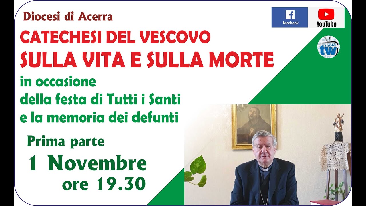 Catechesi del Vescovo di Acerra Antonio di Donna sulla vita e sulla morte