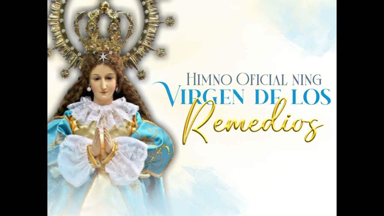 Himno Oficial ning Virgen de los Remedios