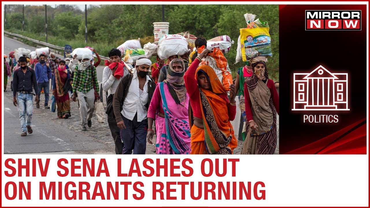 Shiv Sena's mouthpiece Saamna lashes out at as migrant workers return to Maharashtra's cities