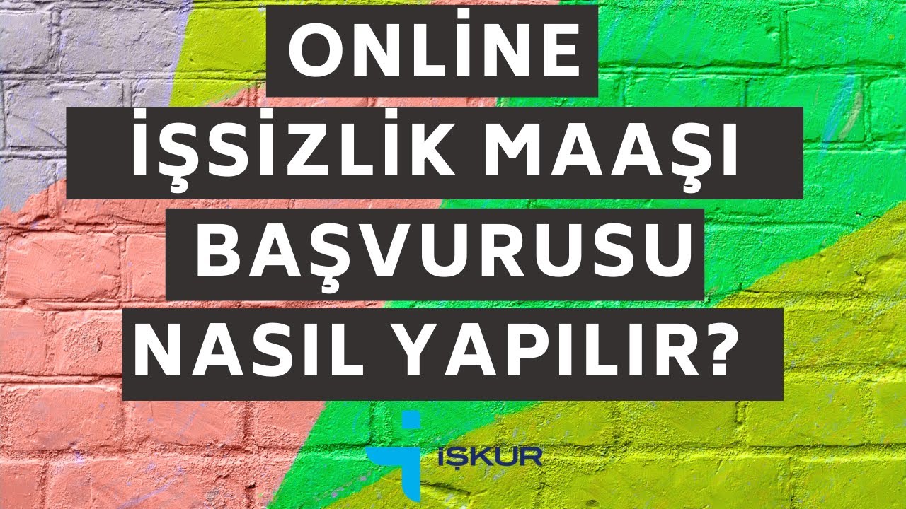 İşsizlik Maaşı Başvurusu Nasıl Yapılır? E-devlet www.iskur.gov.tr İşsizlik Maaşı Başvurusu