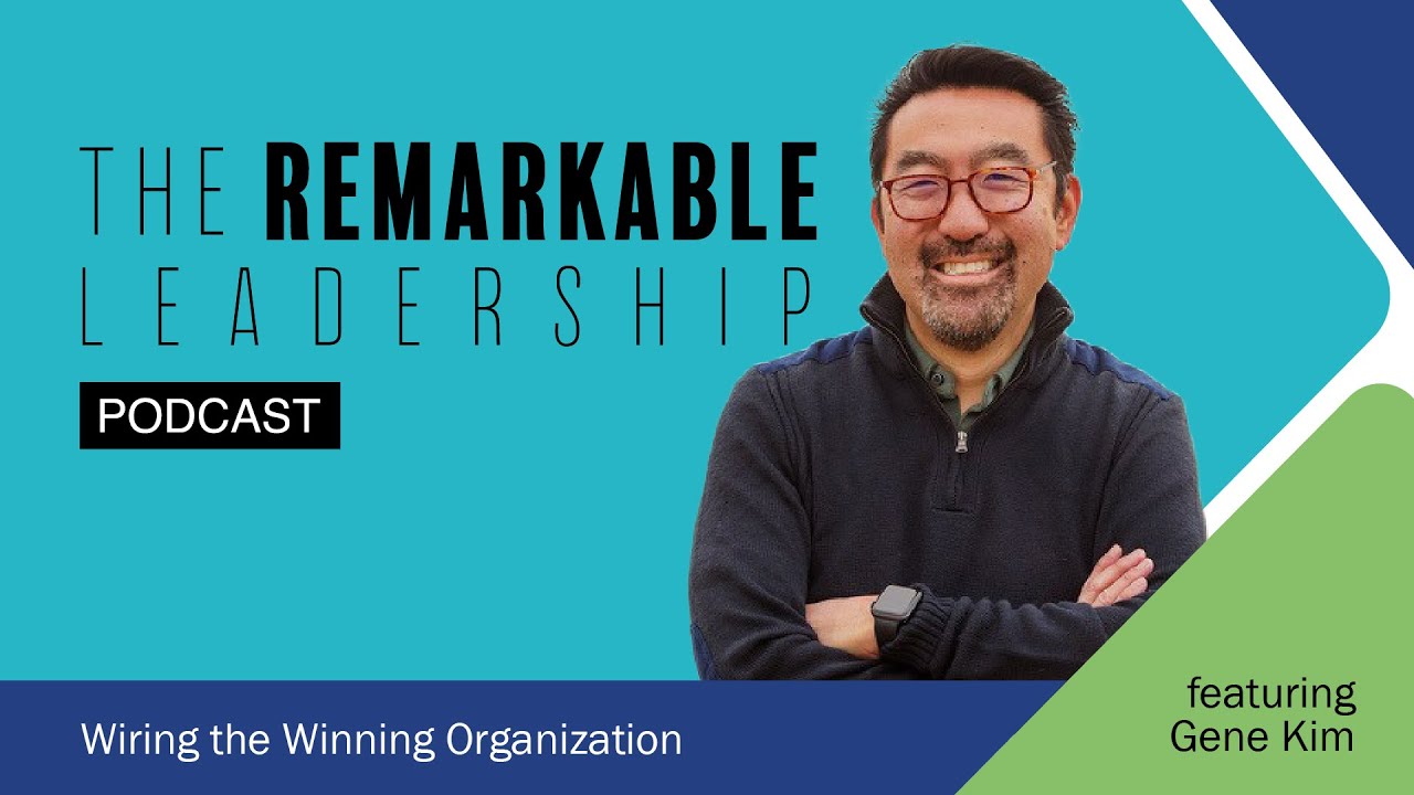 Wiring the Winning Organization with Gene Kim