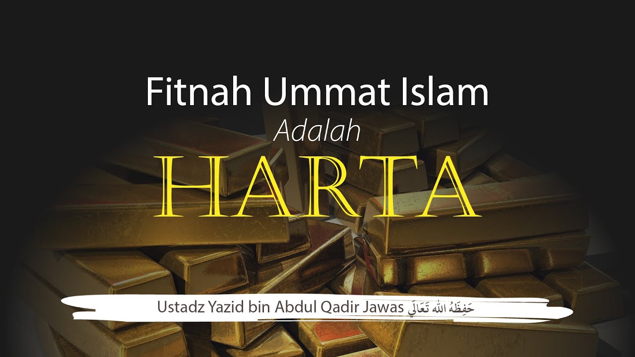 Fitnah Ummat Islam Adalah Harta - Ustadz Yazid bin Abdul Qadir Jawas
