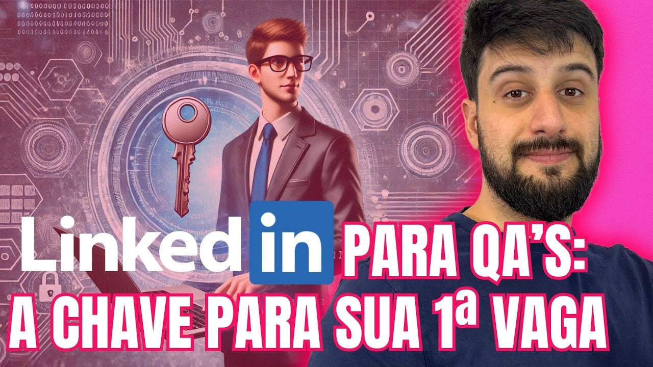 Se você utilizar o LINKEDIN dessa maneira, você consegue a sua 1ª VAGA de QA
