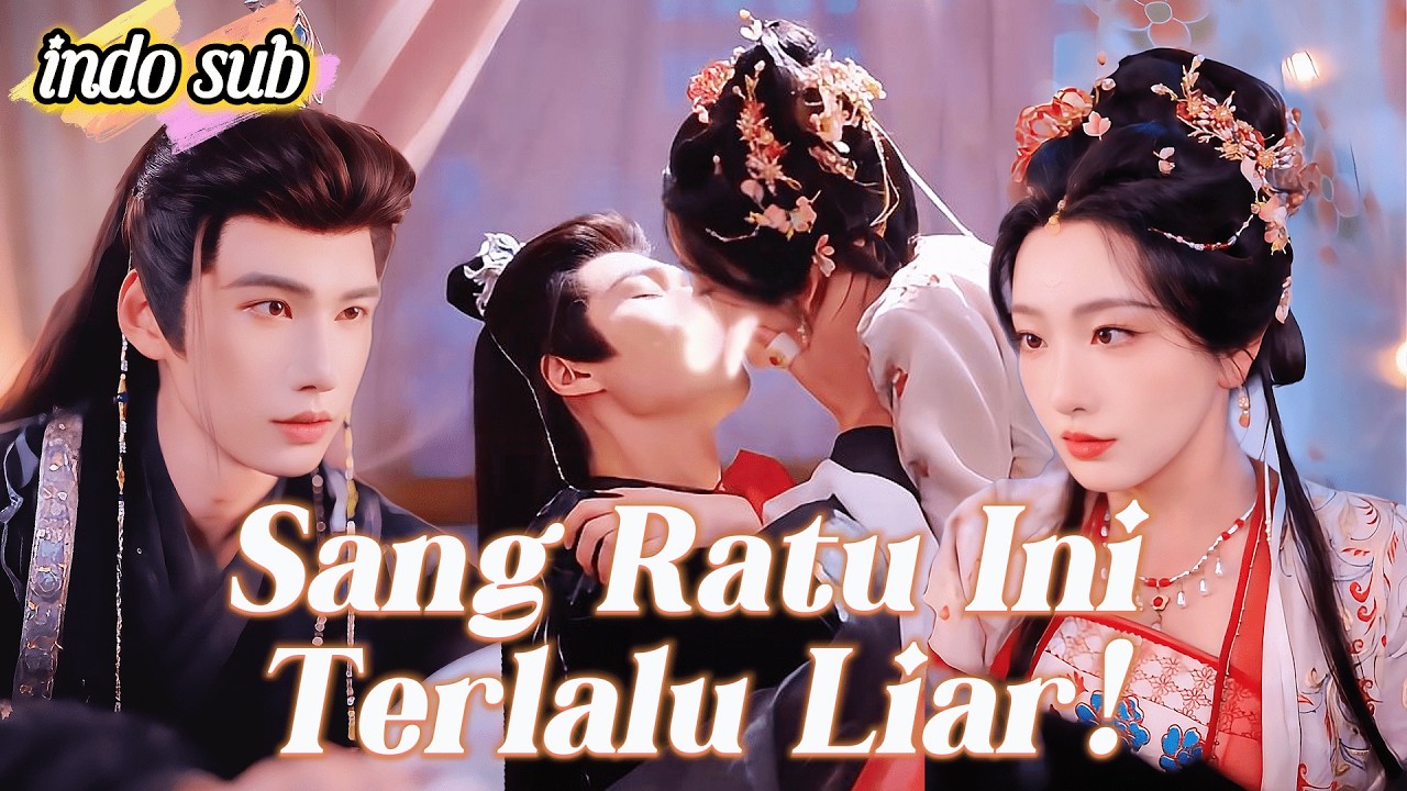 [Indo Sub] Semua Mengira Dia Lemah, Ternyata Ratu Ini Paling Berbahaya!#dramachina