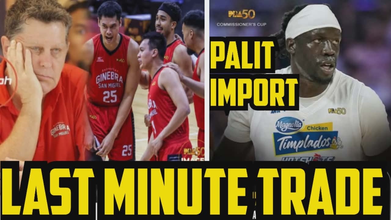 GINEBRA MERON LAST MINUTE TRADE ? | MAGNOLIA HOTSHOTS PALIT NG IMPORT NUNI OMOT