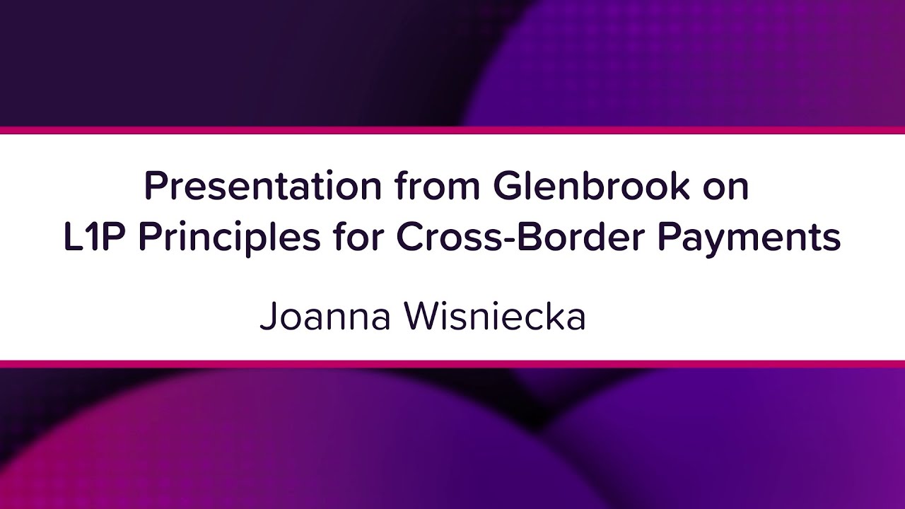 Presentation from Glenbrook on L1P Principles for Cross-Border Payments