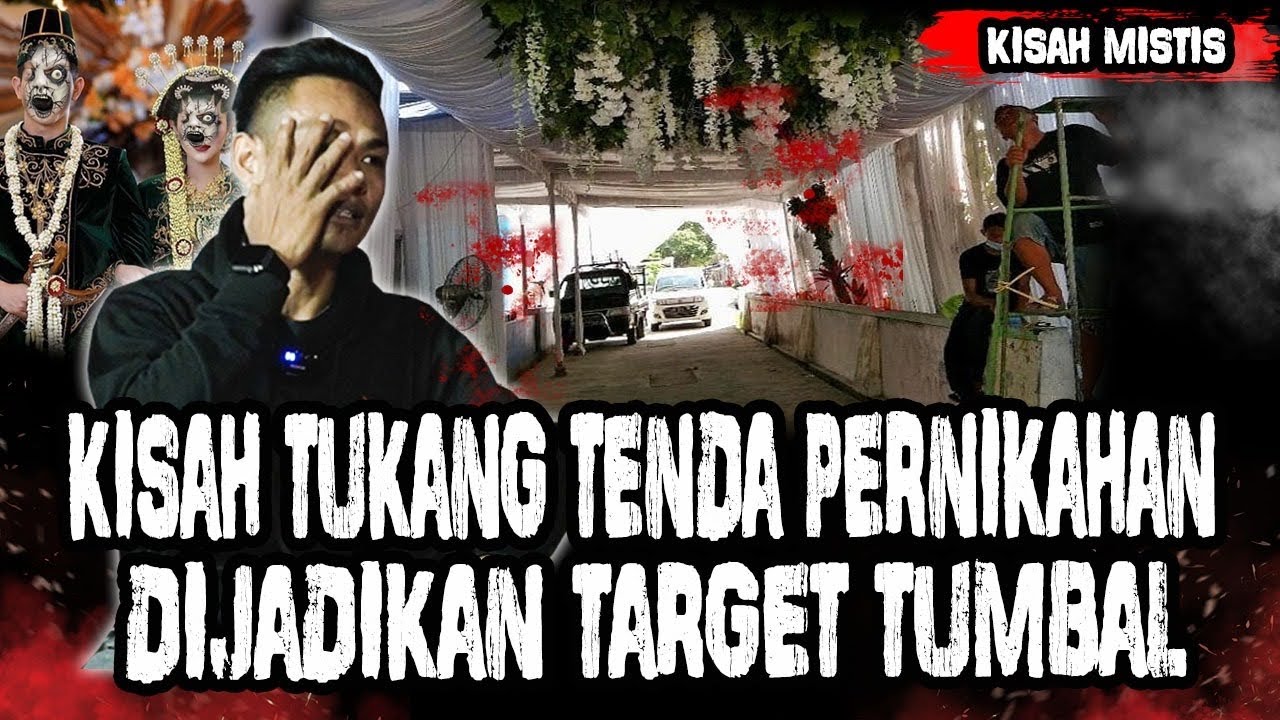 INI GILAAA HOROR BANGET!!! KISAH TUKANG PASANG TENDA PERNIKAHAN!! DIJADIKAN TUMBAL BARENG PENGANTIN!