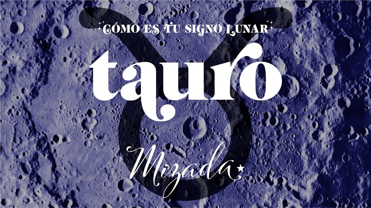 C&oacute;mo Es Tu Signo Lunar Tauro. Astrolog&iacute;a con Mizada Mohamed.