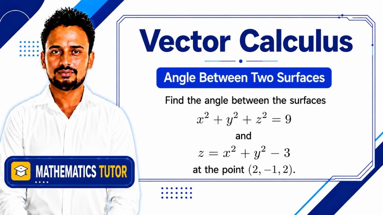 Vector Calculus : Angle between two surfaces  (Part 1 of 2)