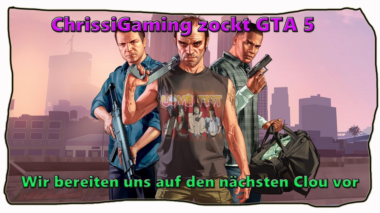 #90 GTA 5 I Story I Wir bereiten uns auf den nächsten Clou vor