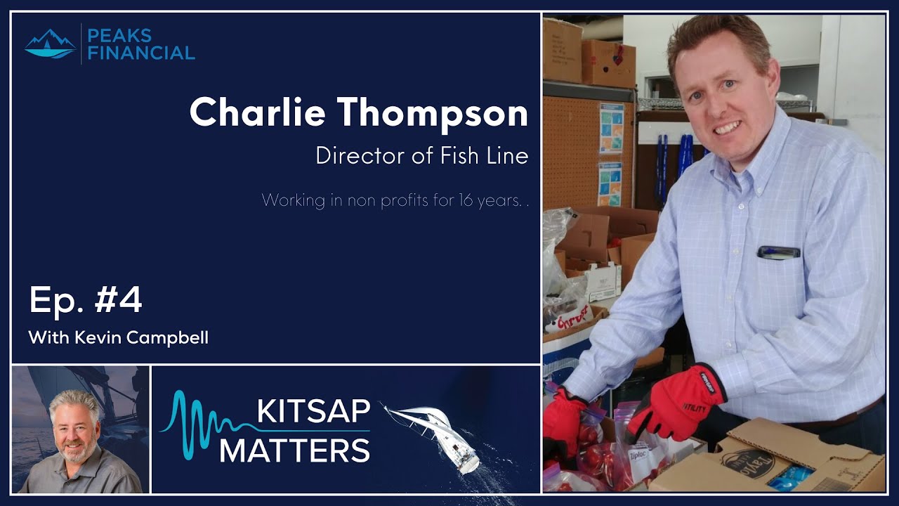 Kitsap Matters | Episode 4 w/ Charlie Thompson: On Charity and Family