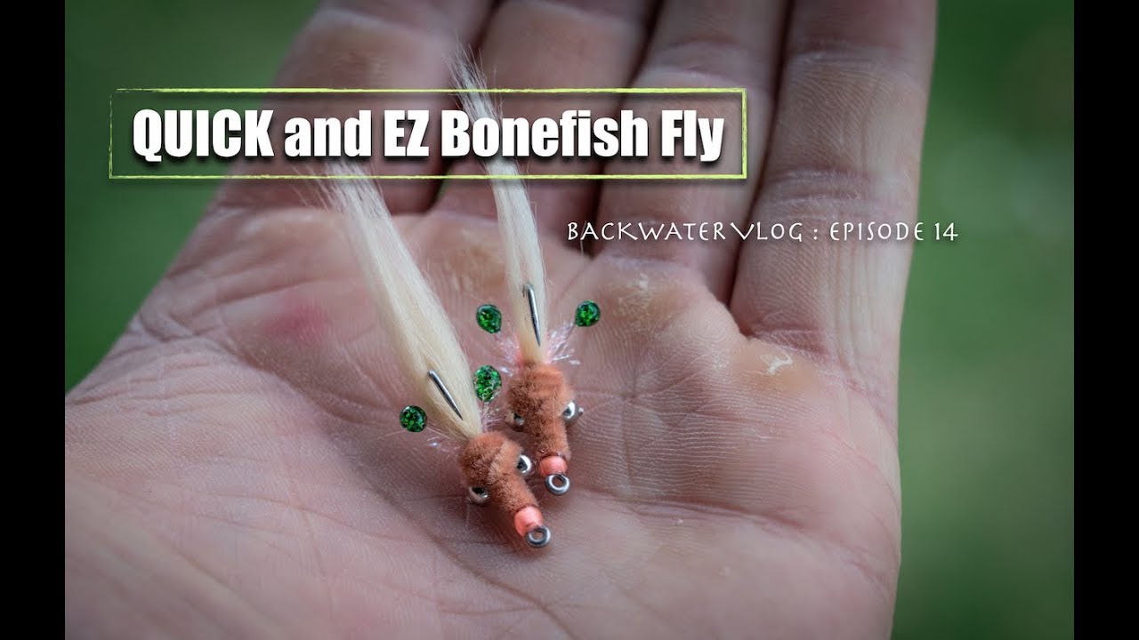 Quick and EZ Bonefish Fly: Backwater Vlog Episode 14