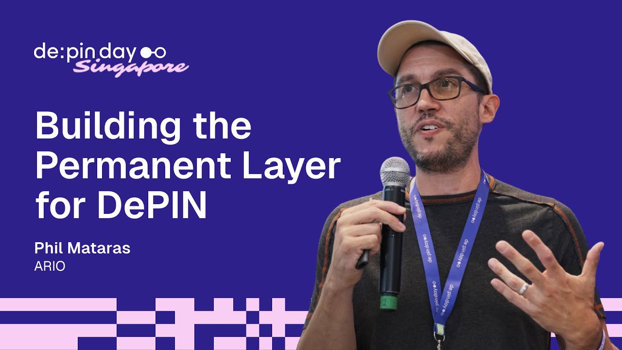 Building the Permanent Layer for DePIN | Phil Mataras, AR.IO  🇸🇬 DePIN Day Singapore