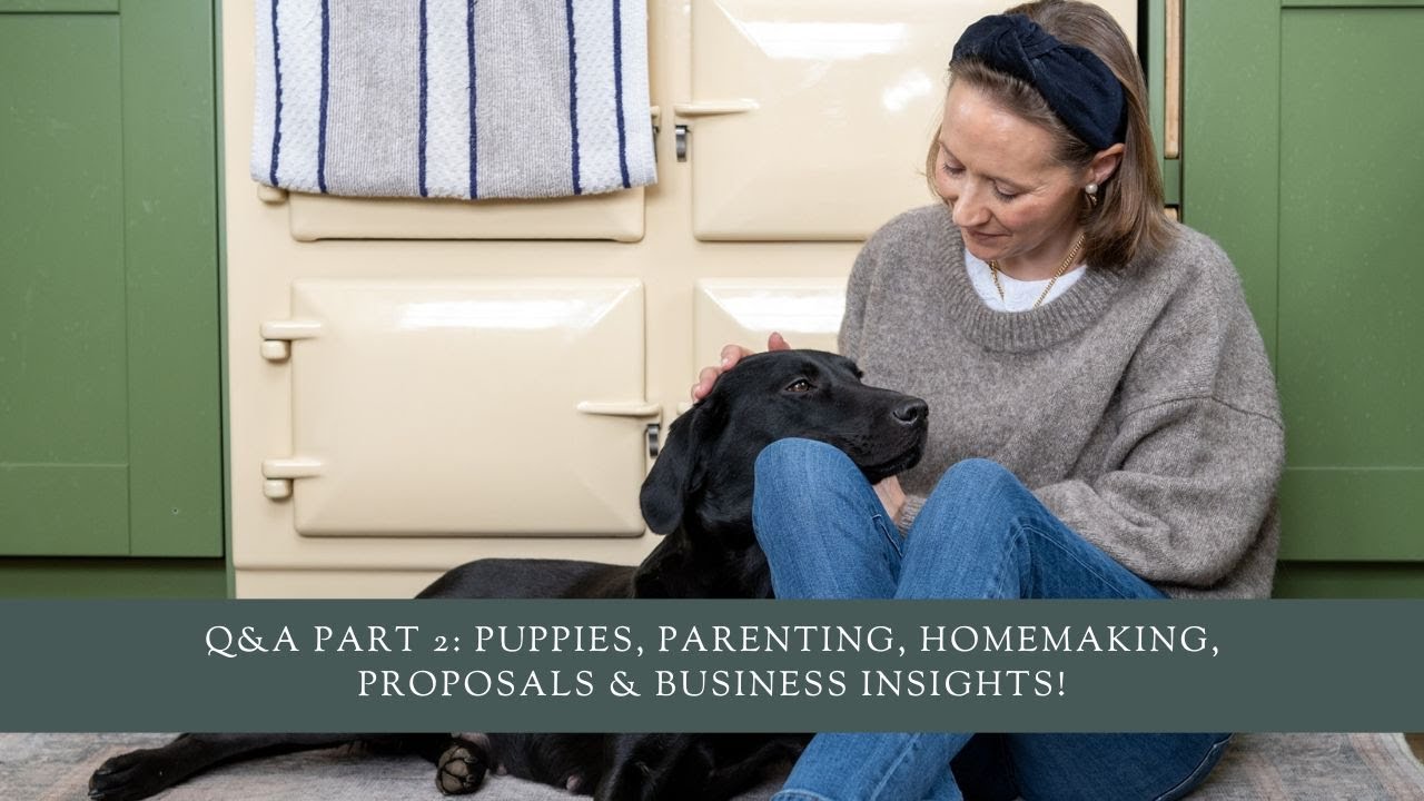 Q&A Part 2: Puppies, Parenting, Homemaking, Proposals & Business Insights!