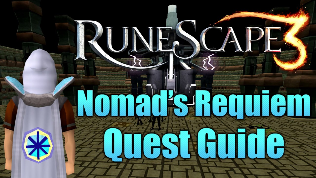 Runescape 3 : Nomad's Requiem Quest Guide!