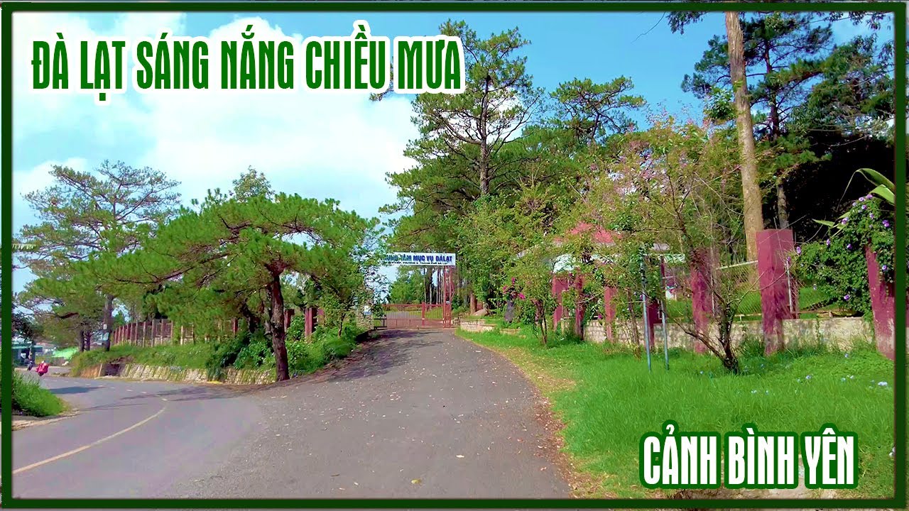 Đà Lạt ngày nay - Sáng nắng chiều mưa, săn mây lý tưởng, cảnh bình yên Cao Bá Quát, Vạn Kiếp