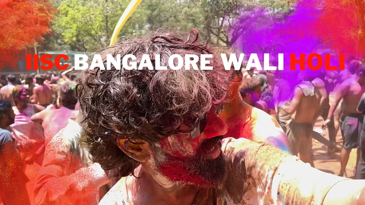 IISc Bangalore Vali Holi | Everything about Holi at IISc | Full Vlog