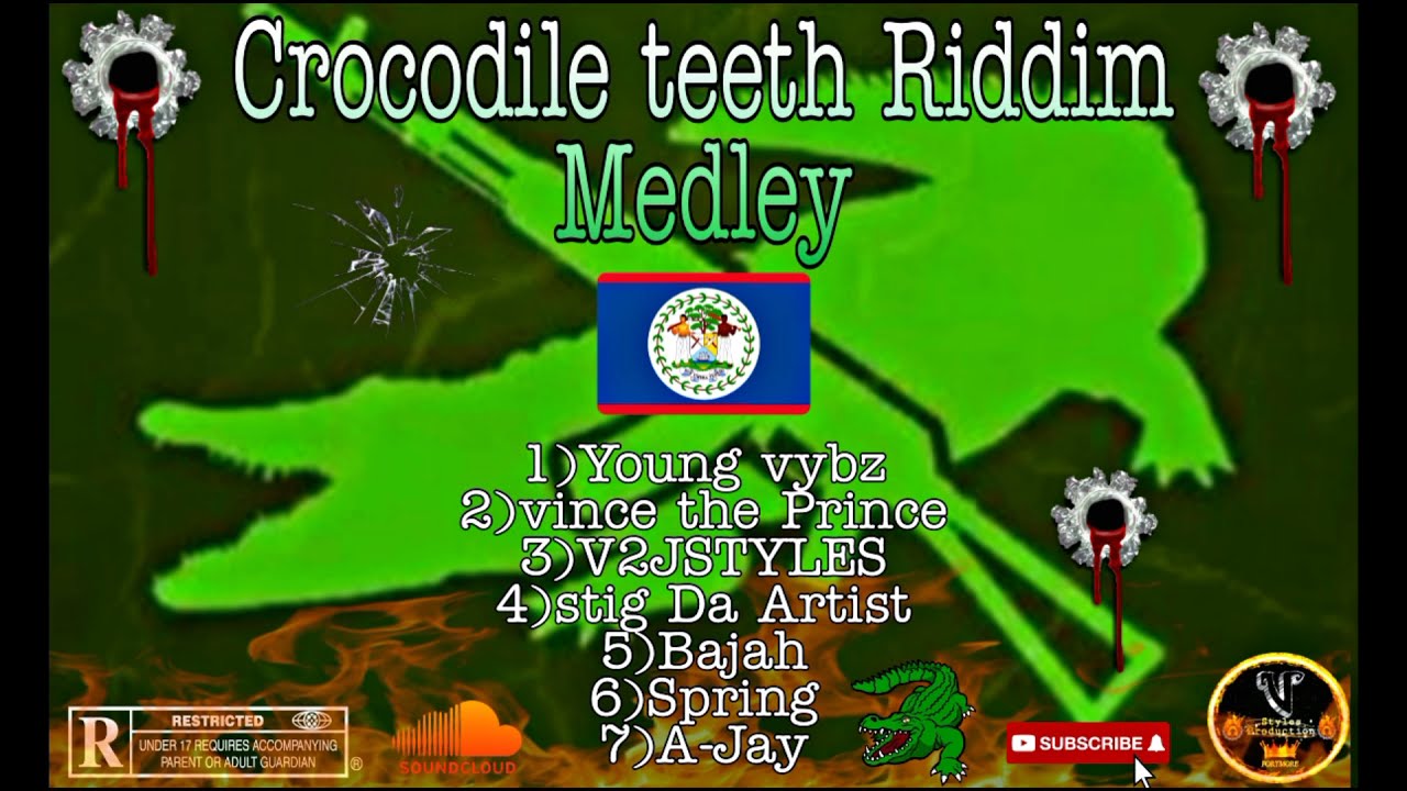 Styles Bz - Crocodile teeth  Riddim Medley