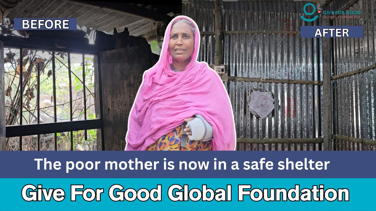 From a Broken House to a Peaceful Shelter — The Story of Angura Begum । GFGG Foundation