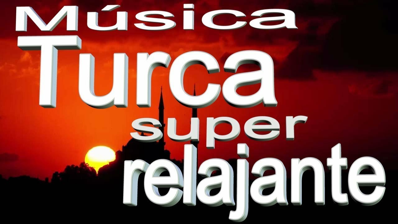 M&uacute;sica Relajante Turca, m&uacute;sica para dormir profundamente 2022