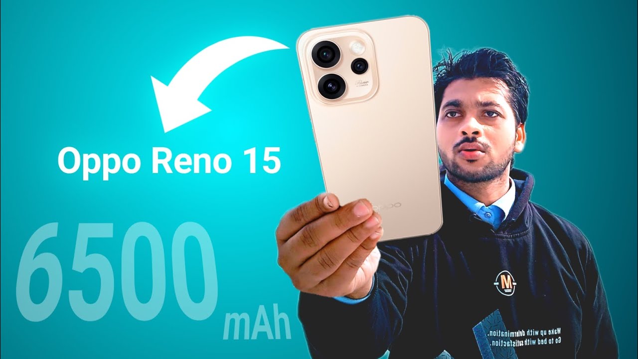 Oppo Reno 15 - Snapdragon 7 Gen 4, 6500 mAh, Price