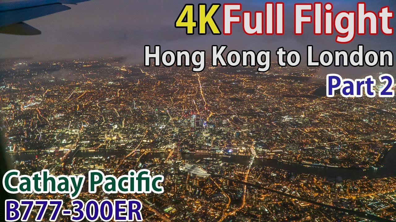 Full flight video, Hong Kong to London (Heathrow), CX239, B777-300ER, Cathay Pacific, Part 2 [4K]
