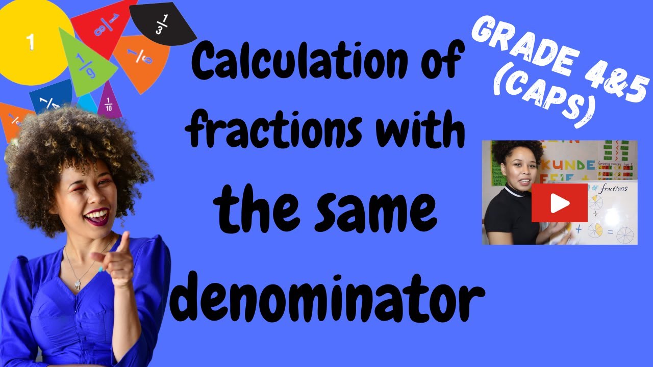 Adding Fractions with the same Denominator (2020) | CAPS | Grade 4 5 6 Mathematics