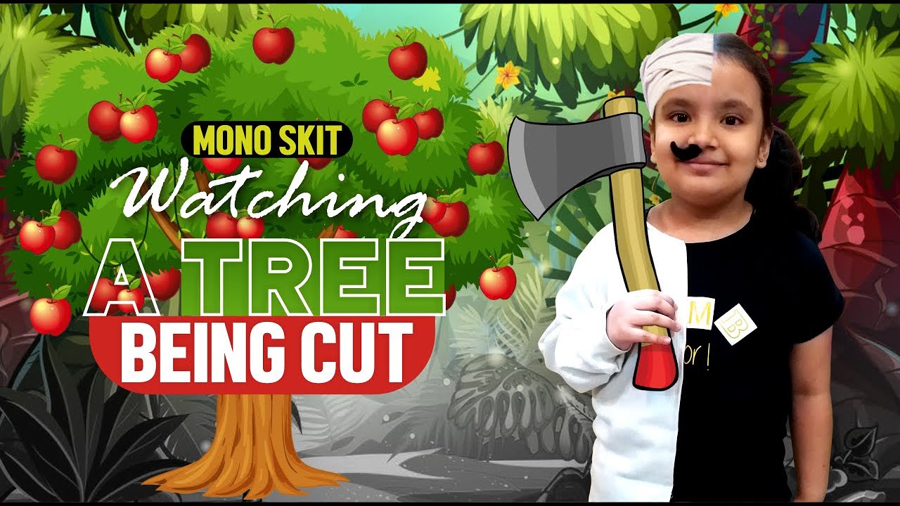 Watching A Tree Being Cut | Mono Acting Performance