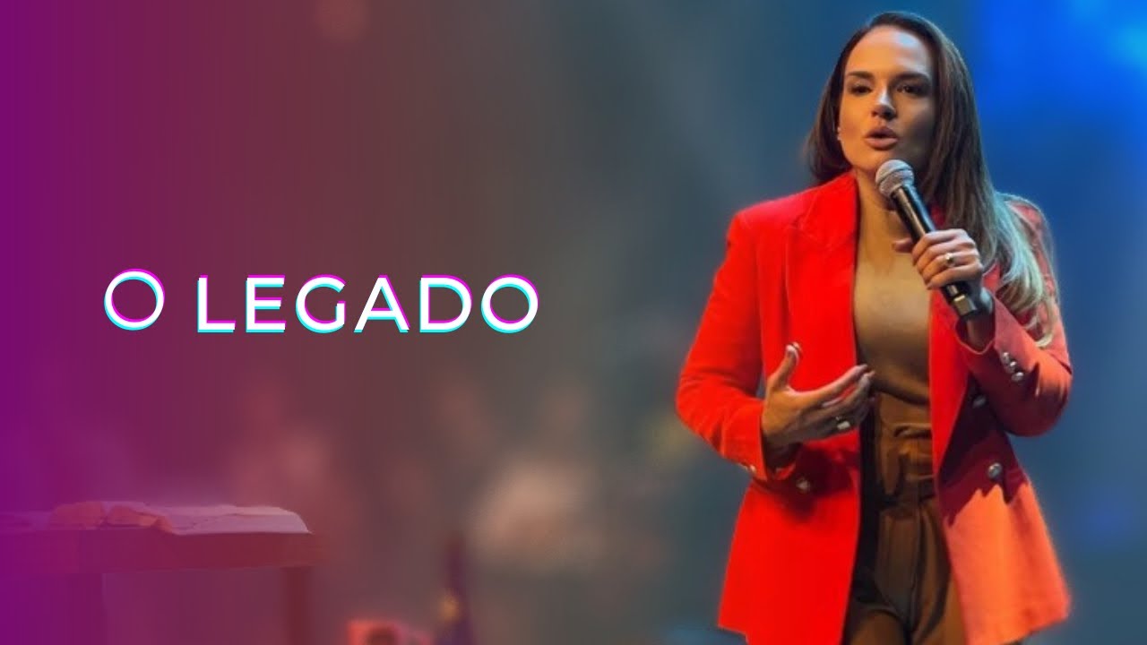 O Legado - Pra. Márcia Peixoto 22/01/2023 Noite