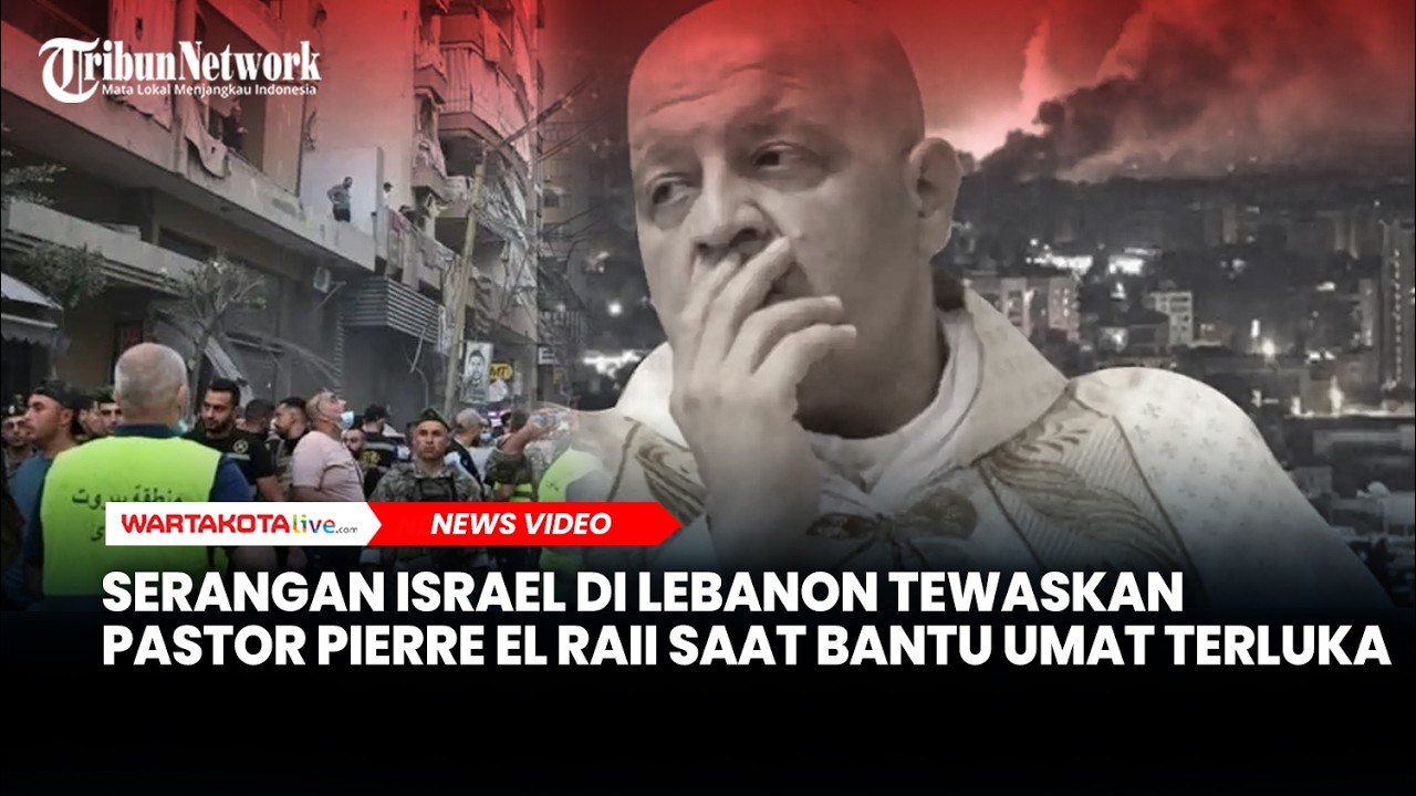 Serangan Israel di Lebanon Tewaskan Pastor Pierre El Raii saat Bantu Umat Terluka