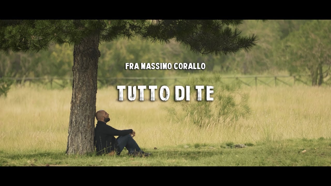 fra' Massimo Corallo - Tutto di te (Videoclip)