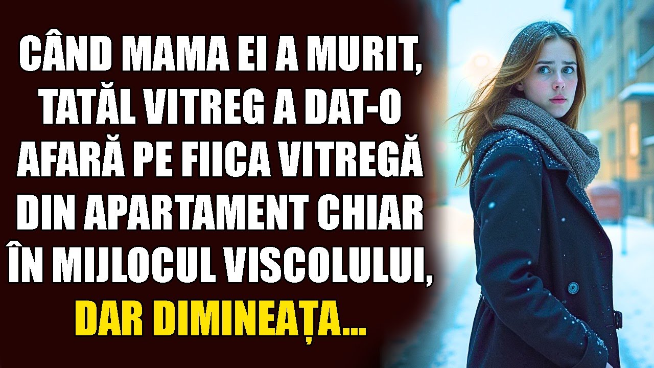 Când mama ei a murit, tatăl vitreg a dat-o afară pe fiica vitregă din apartament chiar în mijlocul
