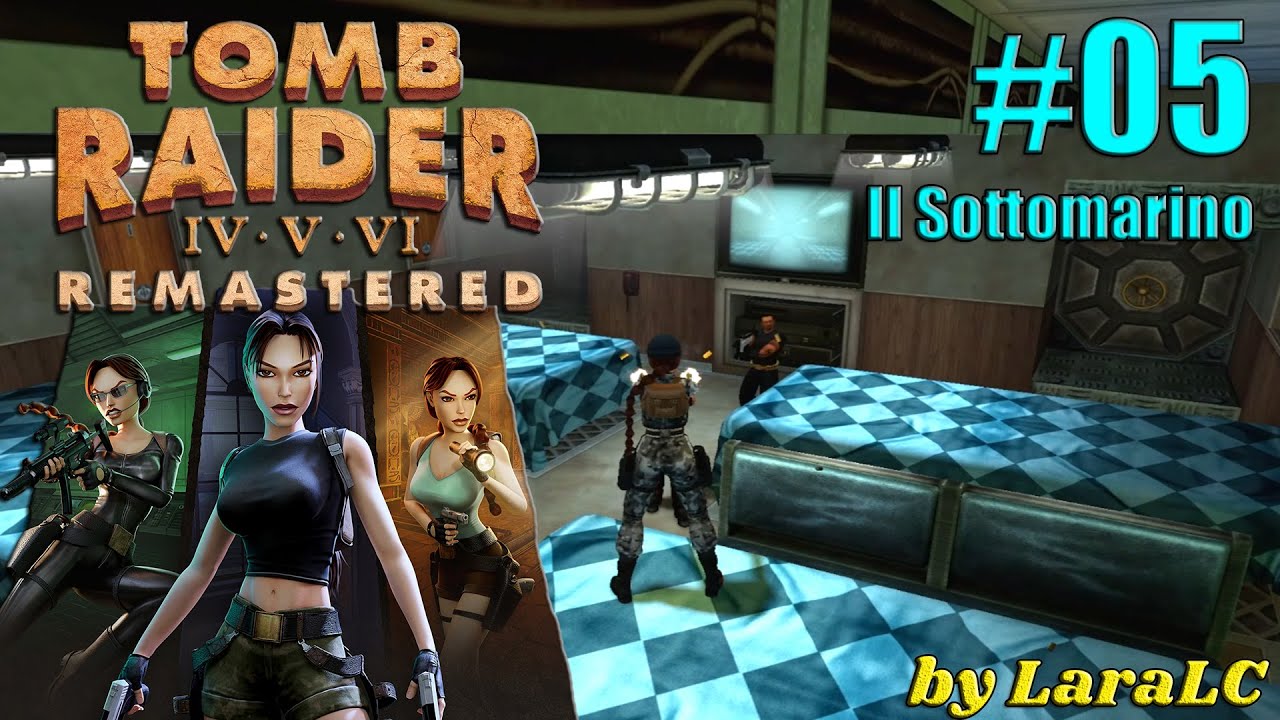 [Tomb Raider 5 Chronicles Remastered ITA Walkthrough] - Il Sottomarino - Parte 4