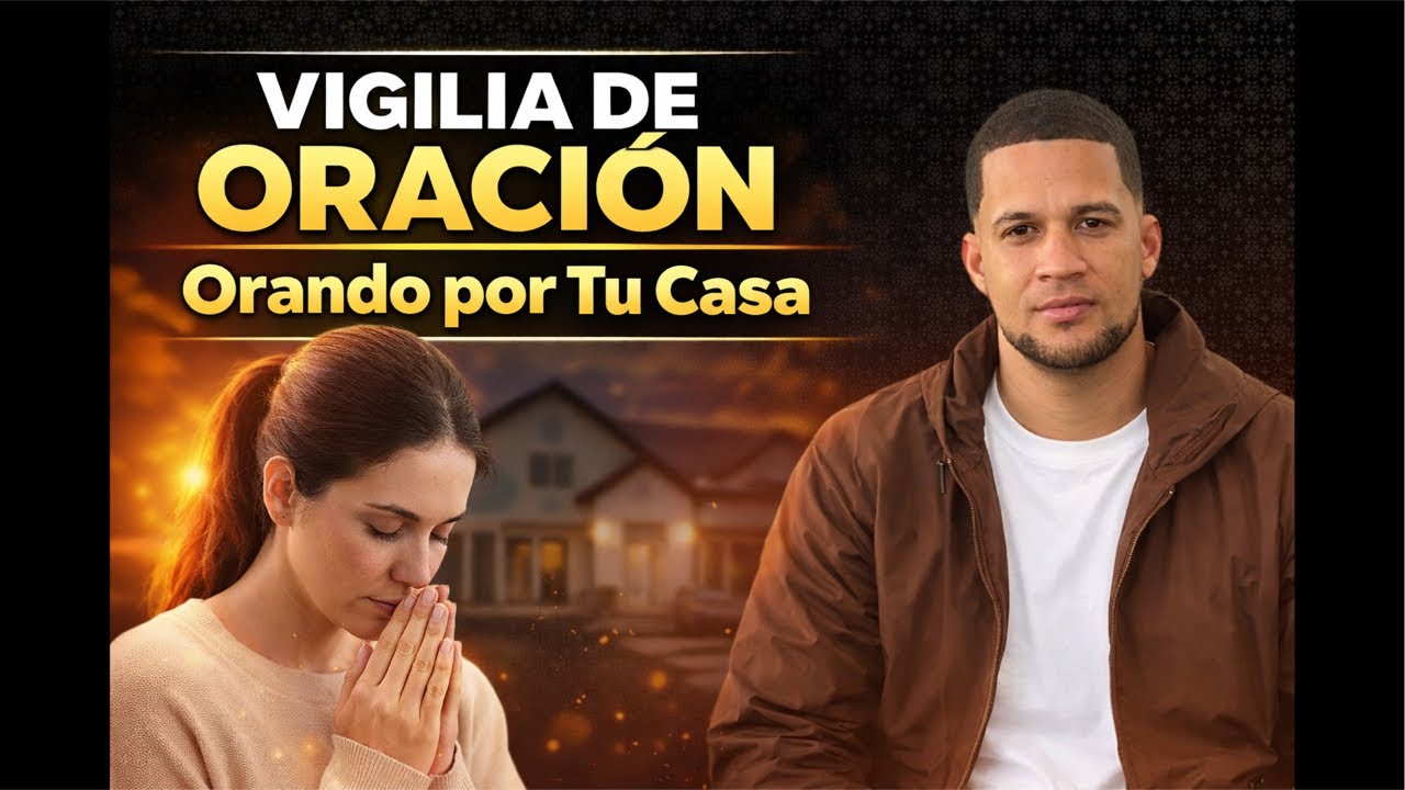 🔴 EN VIVO — NOCHE DE VIGILIA