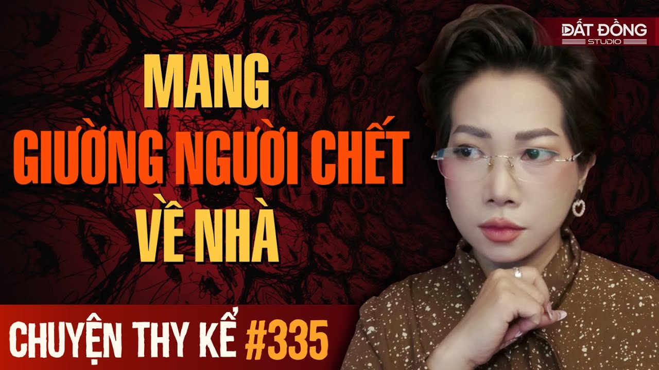 Chuyện t&acirc;m linh Thy kể : MANG GIƯỜNG NGƯỜI CHẾT VỀ NH&Agrave;