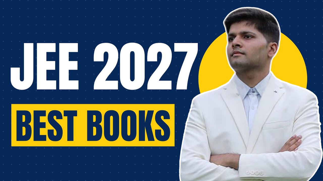 JEE 2027: Best books to get IIT (by AIR 1)